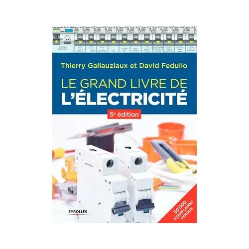 Le grand livre de l‘électricité (5ème édition) Acheter En Ligne