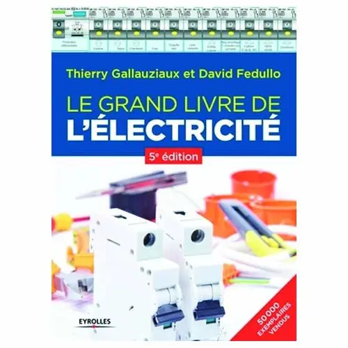 Produit De Marque Le grand livre de l‘électricité (5ème édition) – Eyrolles