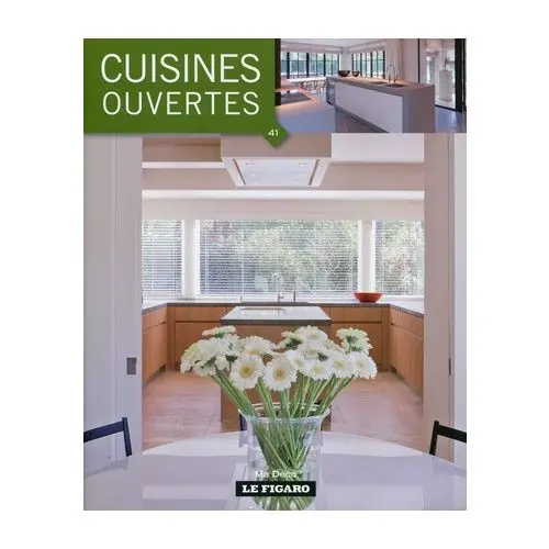 Cuisines ouvertes, 128 pages Nouvel Arrivage